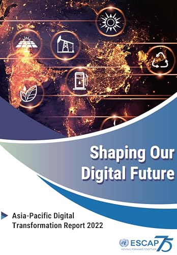 Stock image for Shaping our Digital Future: Asia-Pacific Digital Transformation Report 2022 for sale by Books From California
