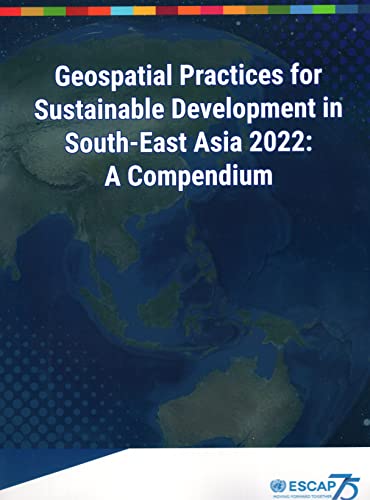 Beispielbild fr Geospatial Practices for Sustainable Development in South-East Asia 2022: A Compendium zum Verkauf von Blackwell's