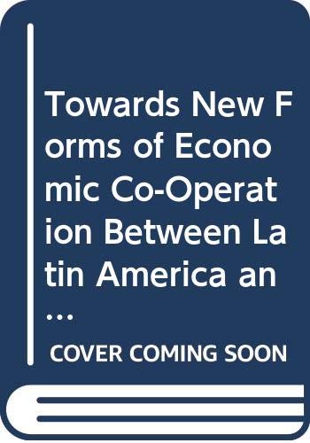 Towards New Forms of Economic Co-Operation Between Latin America and Japan (Cuadernos De LA Cepal No. 51) (9789211211337) by [???]