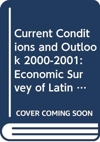 Stock image for Current Conditions and Outlook 2000-2001: Economic Survey of Latin America and the Caribbean for sale by Buyback Express