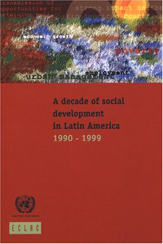 9789211214345: Decade of Social Development in Latin America: 1990 - 1999 (Libros De La Cepal)