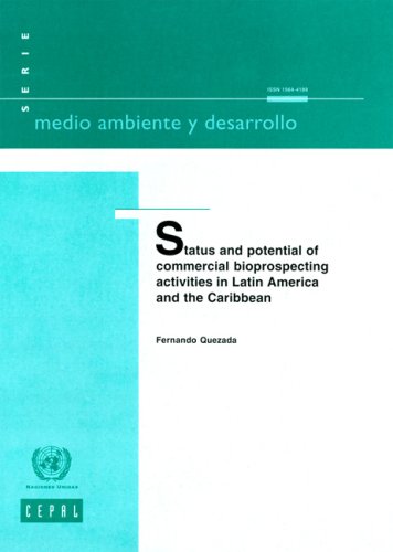 Status and Potential of Commercial Bioprospecting Activities in Latin America and the Caribbean (Medio Ambiente Y Desarrollo) (9789211216486) by United Nations