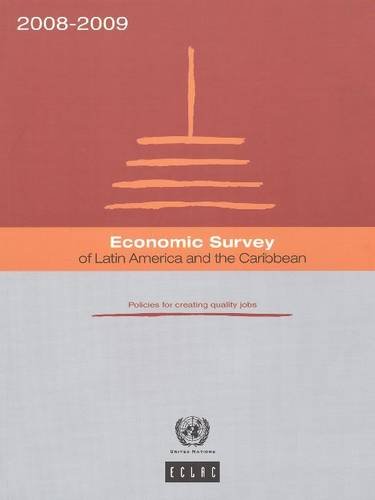 9789211217117: Economic Survey of Latin America and the Caribbean 2008-2009: Policies for Creating Quality Jobs
