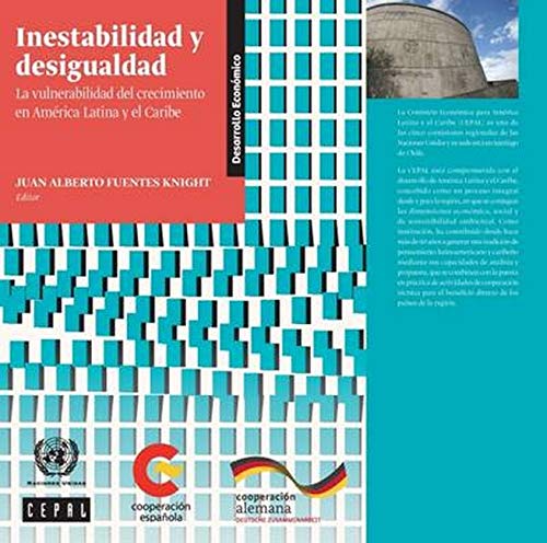 Beispielbild fr Inestabilidad y Desigualdad La Vulnerabilidad del Crecimiento en America Latina y el Caribe Libros de la CEPAL zum Verkauf von PBShop.store US