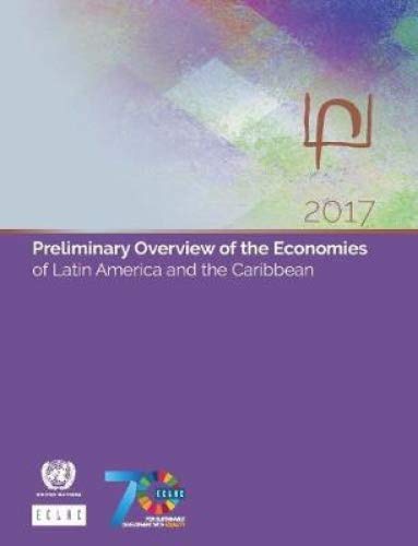 Beispielbild fr Preliminary Overview of the Economies of Latin America and the Caribbean 2017 zum Verkauf von Monster Bookshop