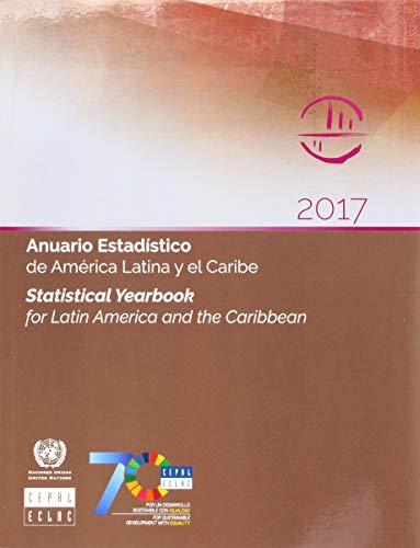 Beispielbild fr Statistical Yearbook for Latin America and the Caribbean 2017 (English/Spanish Edition) zum Verkauf von Blackwell's