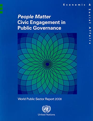 Beispielbild fr People matter - civic engagement in public governance: world public sector report 2008 zum Verkauf von Monster Bookshop