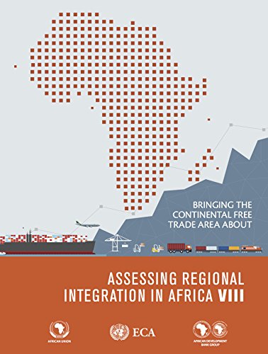 Beispielbild fr Assessing Regional Integration in Africa VIII : Bringing the Continental Free Trade Area About zum Verkauf von Better World Books