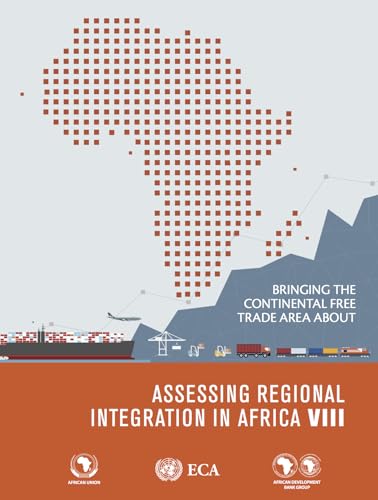 Stock image for Assessing Regional Integration in Africa VIII : Bringing the Continental Free Trade Area About for sale by Better World Books