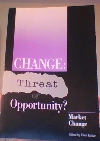 Beispielbild fr Change : Threat or Opportunity for Human Progress? Globalization of Markets zum Verkauf von Better World Books