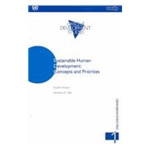 Sustainable Human Development: Concepts and Priorities (Concepts & Priorities, Discussion Papers Series, 1) (9789211260489) by Anand, Sudhir; Sen, Amartya K.