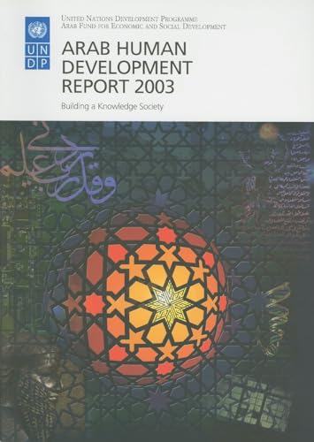 Arab Human Development Report 2003: Building a Knowledge Society (9789211261578) by United Nations Development Programme (UNDP)