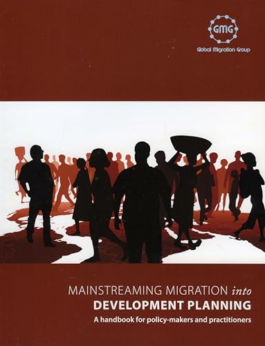 Mainstreaming Migration into Development Planning: A Handbook for Policy-makers and Practitioners (9789211262933) by [???]