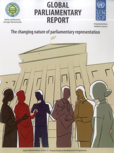 Immagine dell'editore per Global Parliamentary Report: The Changing Nature of Parliamentary Representation venduto da Bahamut Media