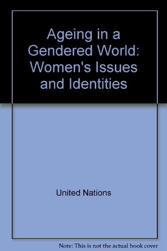 Beispielbild fr Ageing in a Gendered World : Women's Issues and Identities zum Verkauf von Better World Books