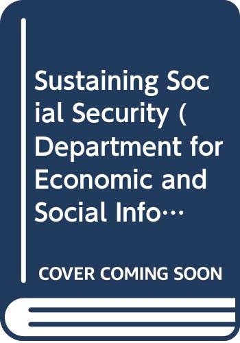 Stock image for Sustaining Social Security (Department for Economic and Social Information and Policy Analysis, St/Esa/251) for sale by Dave's Books