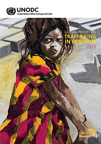 Stock image for Global Report on Trafficking in Persons 2018 for sale by Kennys Bookshop and Art Galleries Ltd.