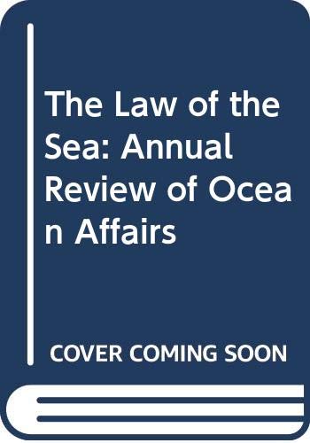 Stock image for The Law of the Sea: Annual Review of Ocean Affairs for sale by Zubal-Books, Since 1961