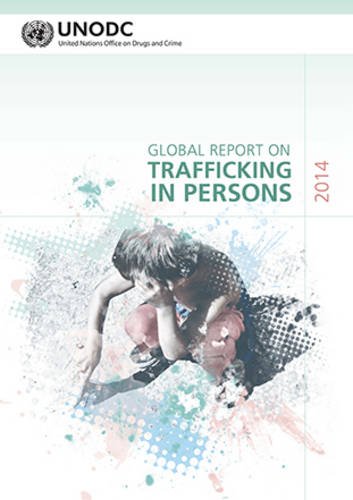 9789211338300: Global report on trafficking in persons 2014 (Includes text on country profiles data)