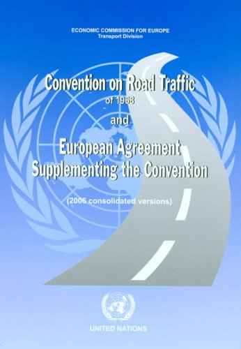 9789211391244: Convention on Road Traffic of 1968 and European Agreement Supplementing the Convention, 2006 Consolidated Versions