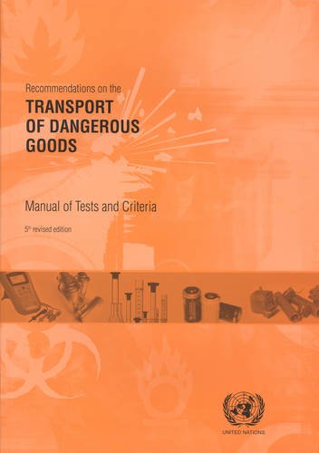 Stock image for Recommendations on the Transport of Dangerous Goods: Manual of Tests and Criteria for sale by Michael Lyons