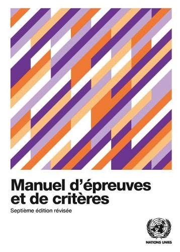 Stock image for Recommendations on the Transport of Dangerous Goods (French Edition): Manual of Tests and Criteria for sale by Kennys Bookshop and Art Galleries Ltd.