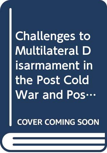9789211421811: Challenges to Multilateral Disarmament in the Post Cold-war and Post Gulf-war Period (Disarmament topical papers)