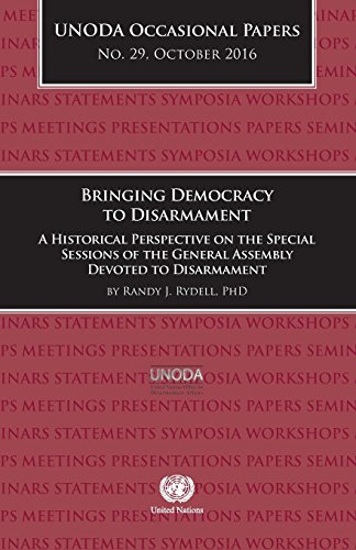 9789211423150: Bringing Democracy to Disarmament: A Historical Perspective on the Special Sessions of the General Assembly Devoted to Disarmament (UNODA Occasional Papers): 29