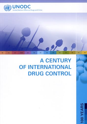 9789211482454: A Century of International Drug Control (United Nations Office on Drugs and Crime)