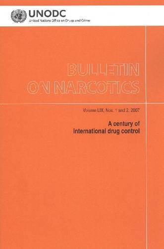 9789211482522: Bulletin on Narcotics: A Century of International Drug Control
