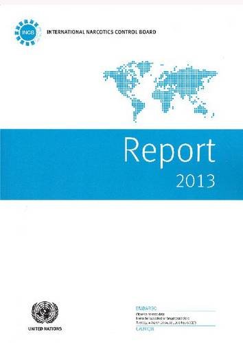Imagen de archivo de Report of the International Narcotics Control Board for 2013 a la venta por PBShop.store US