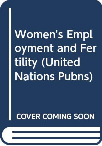 Stock image for Women*s Employment and Fertility (United Nations Pubns) for sale by dsmbooks