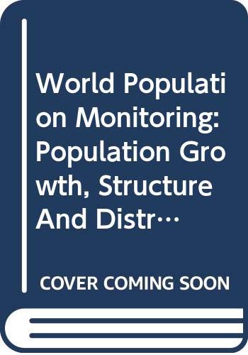 9789211513424: World Population Monitoring: Population Growth, Structure And Distribution