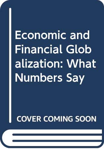 Stock image for Economic and Financial Globalization: What Numbers Say for sale by Phatpocket Limited