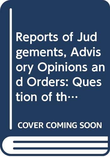 Stock image for Reports of Judgements, Advisory Opinions and Orders for sale by Blackwell's