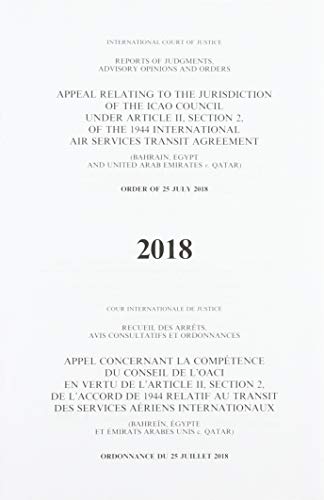 Stock image for Appeal Relating to the Jurisdiction of the ICAO Council under Article II, Section 2 of the 1944 International Air Services Transit Agreement Bahrain, advisory opinions and orders, 2018 for sale by PBShop.store US