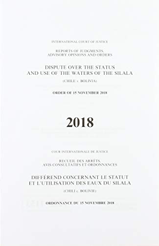 Beispielbild fr Reports of Judgments, Advisory Opinions and Orders: Dispute Over the Status and Use of the Waters of the Silala (Chile v. Bolivia) Order of 15 . of Judgments, Advisory Opinions and Orders) zum Verkauf von Revaluation Books