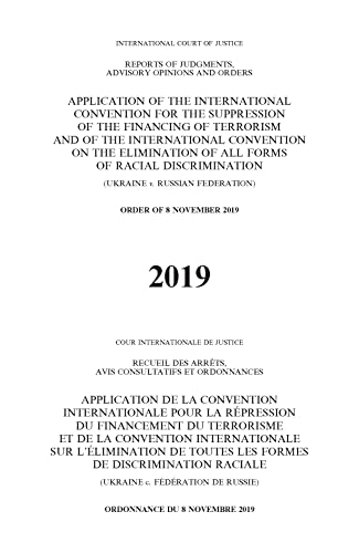 Stock image for Application of the International Convention for the Suppression of the Financing of Terrorism and of the International Convention on the Elimination of all Forms of Racial Discrimination (Ukraine v. Russian Federation) for sale by PBShop.store US