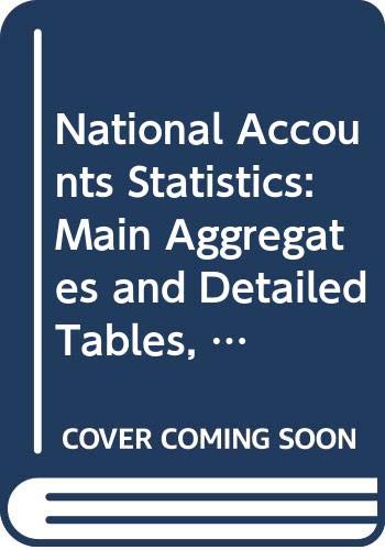 Stock image for National Accounts Statistics Pts. 1 & 2 : Main Aggregates and Detailed Tables for sale by Better World Books