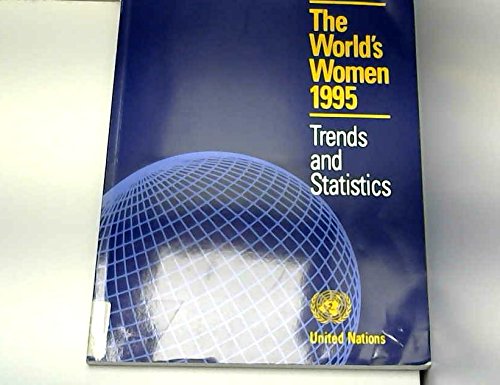 Imagen de archivo de The World's Women 1995: Trends and Statistics (Social Statistics and Indicators) a la venta por Colorado's Used Book Store