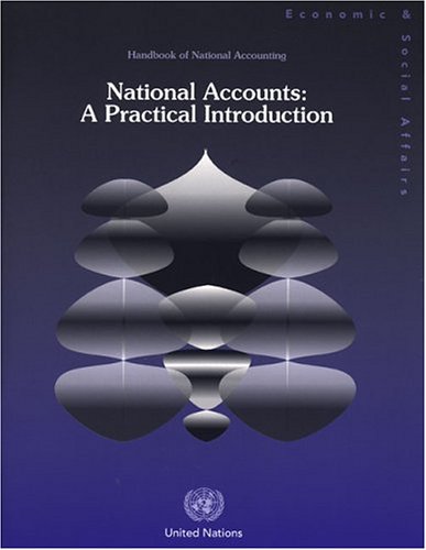 Handbook of National Accounting: National Accounts: A Practical Introduction (9789211614695) by United Nations