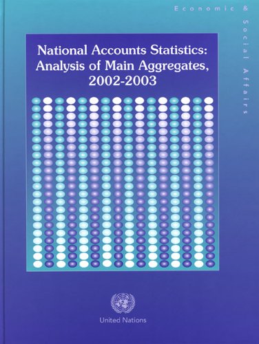 Stock image for National Accounts Statistics 2002-2003: Analysis of Main Aggregates for sale by Mispah books