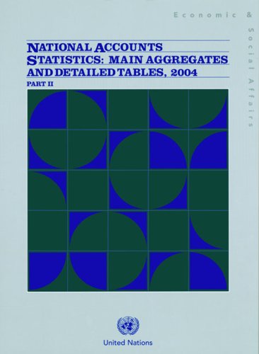 Stock image for National Accounts Statistics: Main Aggregates and Detailed Tables 2004 (Economic & Social Affairs). 2 volumes. for sale by Powell's Bookstores Chicago, ABAA