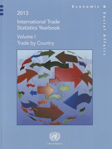 Imagen de archivo de International Trade Statistics Yearbook 2013 : Vol. 1: Trade by Country a la venta por Better World Books