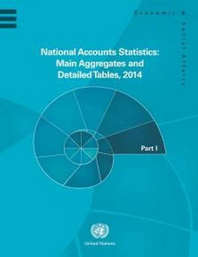 9789211616019: National Accounts Statistics: Main Aggregates and Detailed Tables, 2014