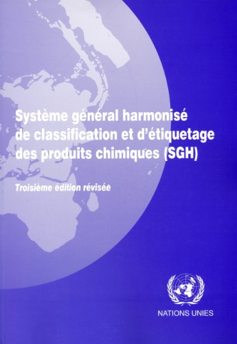 9789212165097: Systeme General Harmonise de Classification Et D Etiquetage Des Produits Chimiques (SGH): Troisieme Edition Revisee (Untnp Office in Geneva)