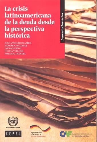 Beispielbild fr La Crisis Latinoamericana De La Deuda Desde La Perspectiva Hist?rica zum Verkauf von PBShop.store US