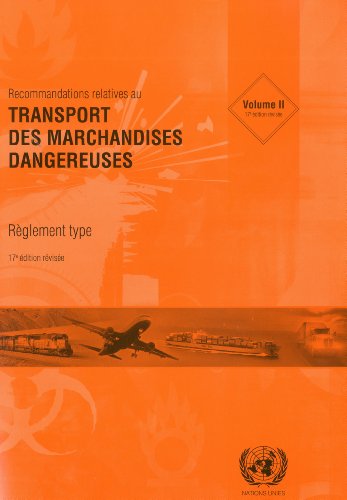 Recommandations Relatives au Transport des Marchandises Dangereuses:: Reglement Type (French Edition) (9789212391274) by United Nations