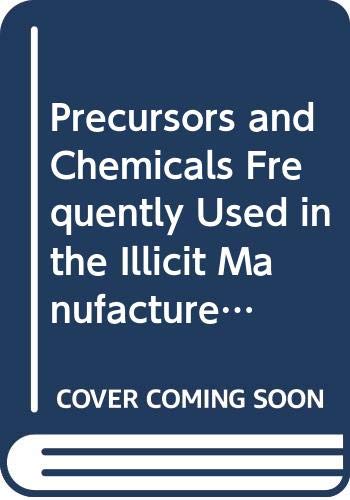 9789212481845: Precursors and Chemicals Frequently Used in the Illicit Manufacture of Narcotic Drugs and Psychotropic Substances 2013 (French)