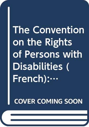 Imagen de archivo de The Convention on the Rights of Persons with Disabilities (French) a la venta por PBShop.store US